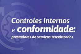 Controles Internos e Conformidade: prestadores de serviços terceirizados